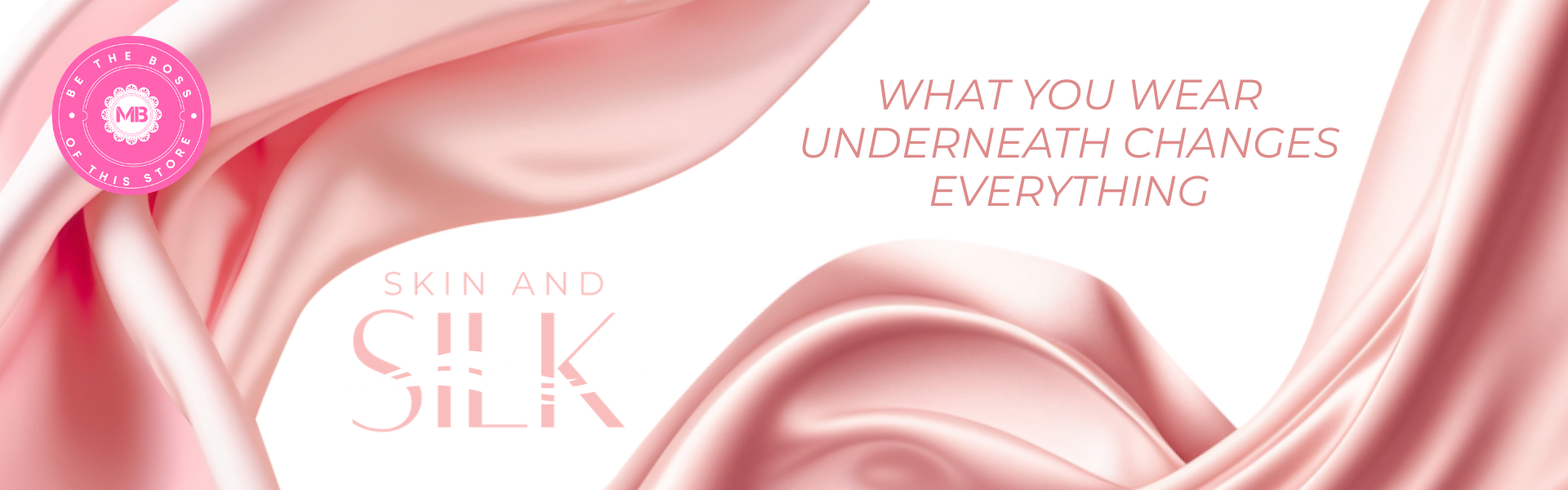 Skin & Silk Skin & Silk